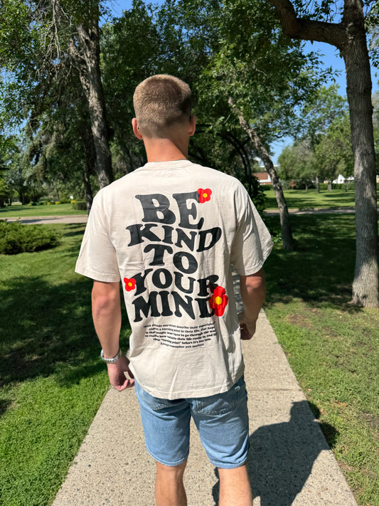 Be Kind To Your Mind T-Shirts